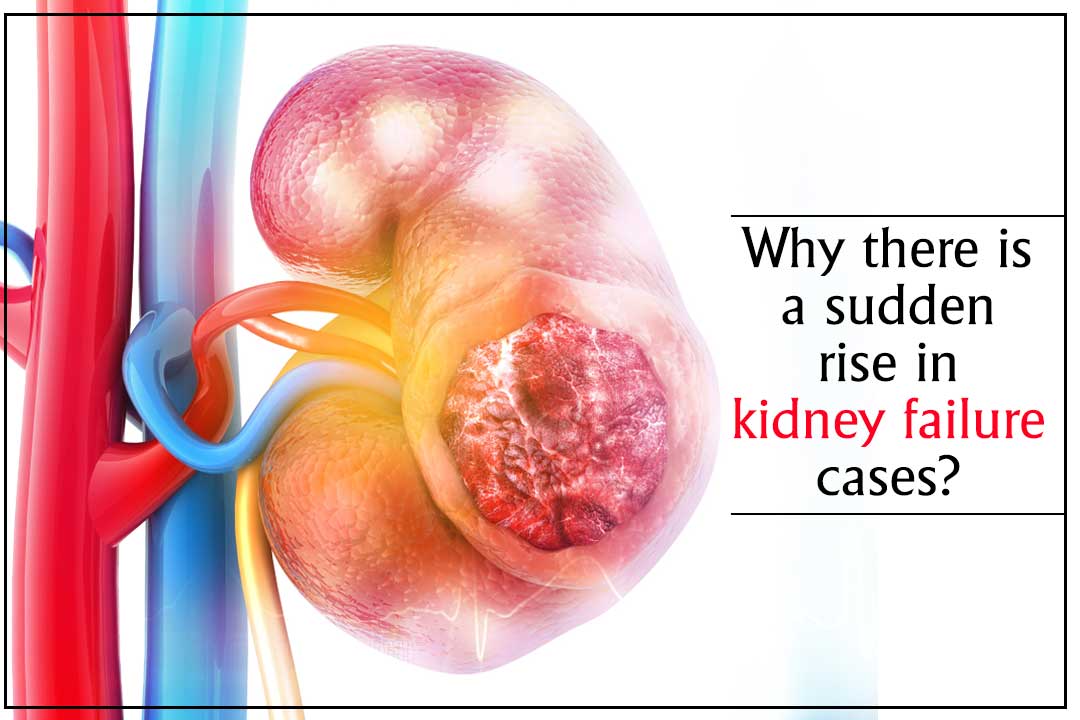 why-there-is-a-sudden-rise-in-kidney-failure-cases